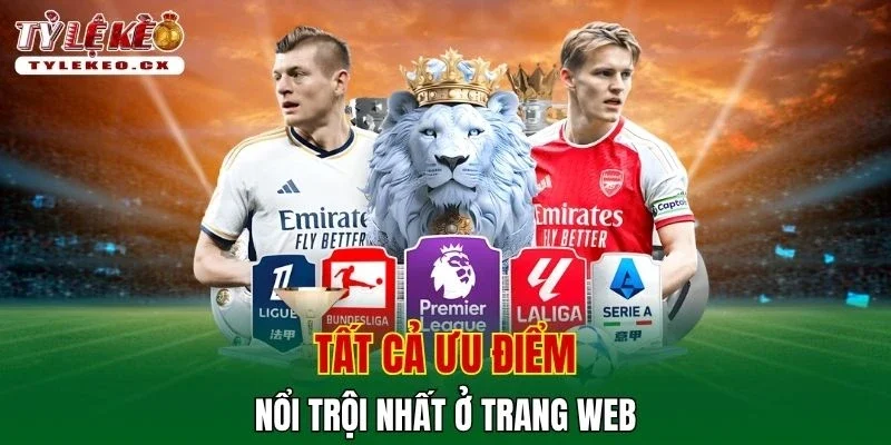 Tỷ Lệ Kèo 35 Tất cả ưu điểm nổi trội nhất ở trang web