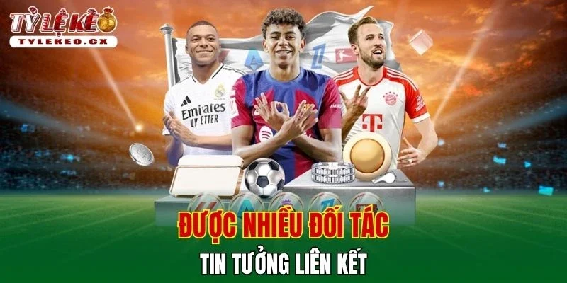 Tỷ Lệ Kèo 42 Được nhiều đối tác tin tưởng liên kết